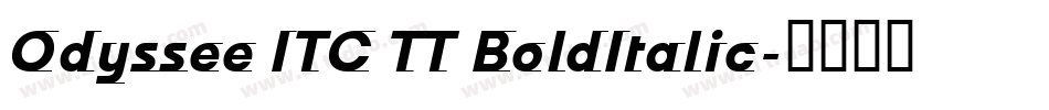 Odyssee ITC TT BoldItalic字体转换